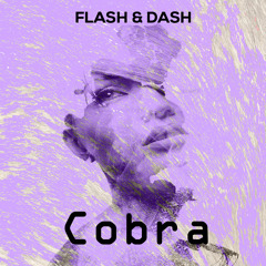 Flash & Dash - Cobra (Original Mix) [FREE]