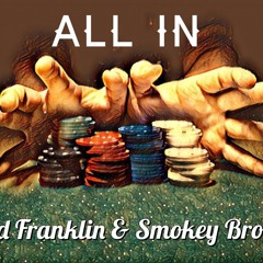 All in - Todd Franklin & Smokey Brown