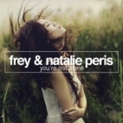 NATALIE PERIS, FREY-You're Not Alone (Original Mix)