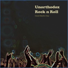 Unorthodox Rock n Roll