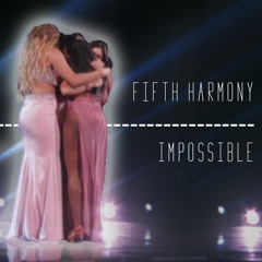 Fifth Harmony - Impossible