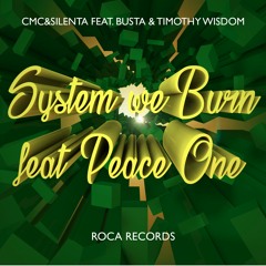System We Burn feat. Timothy Wisdom, Busta & Peace One (Original)