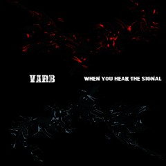 [FREE DL] VARB - When You Hear The Signal