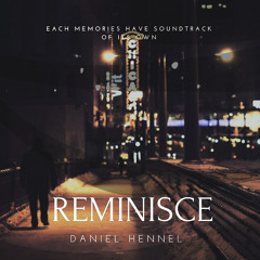 Daniel Hennell - Reminisce [FREE]