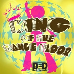 DeDrecordz - King Of The Dance Floor (Original Mix)