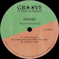 GIOB021 Fizzikx - House Forever EP