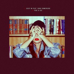 Fire & Ice (feat. Dani Somerside)