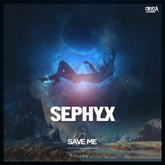 Sephyx - Save Me (Official HQ Preview)