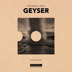 Promise Land - Geyser [OUT NOW]