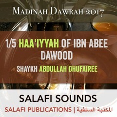 01 Haaiyyah of ibn Abee Dawood - Shaykh Abdullah Dhufairee | Madinah Dawrah 2017