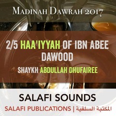 02 Haaiyyah of ibn Abee Dawood - Shaykh Abdullah Dhufairee | Madinah Dawrah 2017