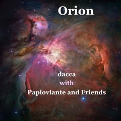 Orion - with Paploviante & Friends