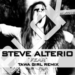 BLK012 : Steve Alterio - Fear (Tawa Girl Remix)