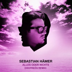 Sebastian Hämer - Alles Oder Nichts (Rene Deepreen Remix) FreeDownload