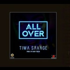 tiwa savage all over remix