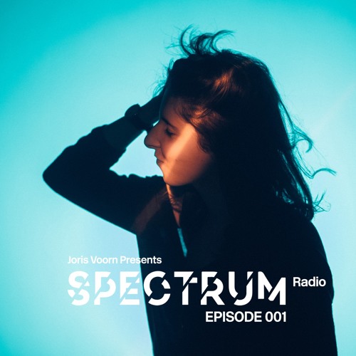 Spectrum Radio Episode 001 by JORIS VOORN
