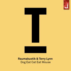 Raumakustik & Terry Lynn - Dog Eat Cat Eat Mouse (Original Mix)