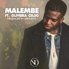 ND & Unleaded Ft. Oliveira Celso - Malembe