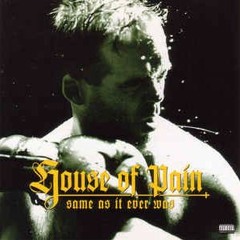 House Of Pain - Same As It Ever Was Full Album