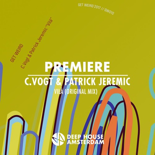 Premiere: C.Vogt & Patrick Jeremic - Vilá (Original Mix)