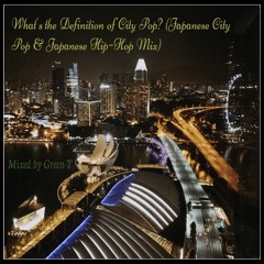 What's the Definition of City Pop? (City Pop Mix) - シティポップの定義とは?