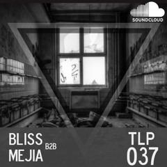 TLP037 Bliss b2b Mejia