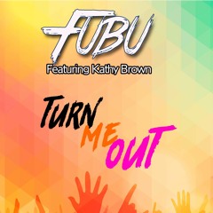 Fubu ft Kathy Brown - Turn Me Out