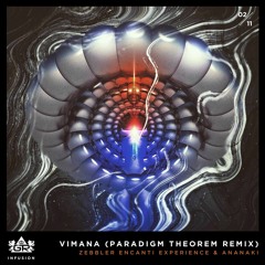 Zebbler Encanti Experience & Ananaki - Vimana (Paradigm Theorem Remix)
