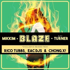 MikkiM ft. MC Turner - Blaze