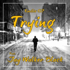 Trying (Feat. Jay Walker Black)