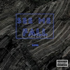 See Me Fall (prod.Ralph)