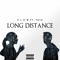 Long Distance Ft. Taya (Prod By Bliss)