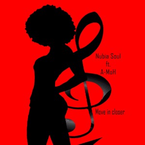 Nubia Soul Feat. A - MoH (Move In Closer)