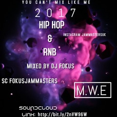 DJ FOKUS HIPHOP/RNB 2017 YOU CAN'T MIX LIKE ME (PROMO USE ONLY)