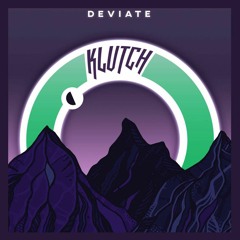 Klutch - Deviate
