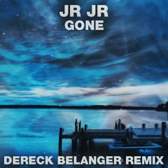 JR JR - Gone (Dereck Bélanger Remix)