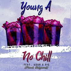#NoChill (Ft. VIC & 4our) [TheChilledTape] Final.mp3