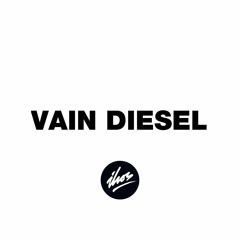 Vain Diesel - "Mono Love"