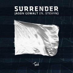 Jason Gewalt - Surrender (ft. Stevyn)