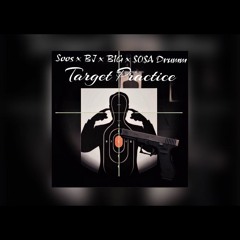 Soos - Target Practice Ft. BJ Big & Sosa Drumm