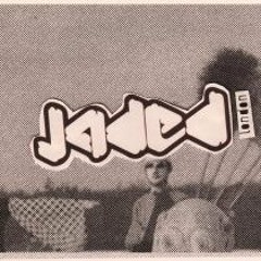 Jaded