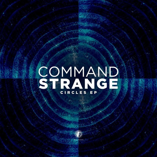 Command Strange - Circles EP [V Recordings] OUT NOW