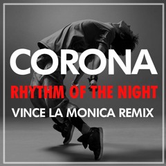 Ⓒorⓞna - Ⓡhythm Of The Ⓝight (Vince La Monica Private Remix)