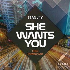 She Wants You (FREE DOWNLOAD) HIT BUY