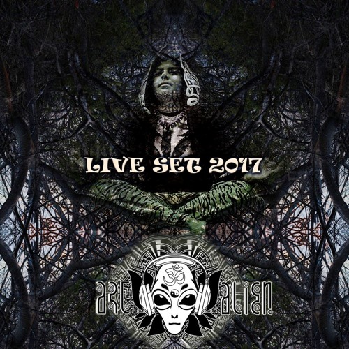 ART ALIEN - LIVE SET 2017 Mp 3