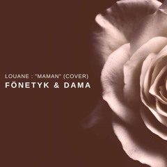 Louane - Maman (Cover by Fönetyk & Dama)