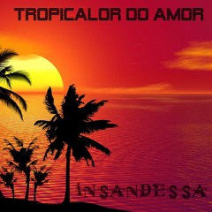 Tropicalor Do Amor (DJ MIX)