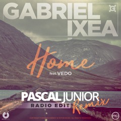 Gabriel !XEA - Home (featuring Vedo) (Pascal Junior Remix) [Radio Edit]