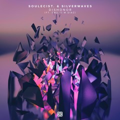 soulecist. & silverwaves - Dishonor (ft. Emilio M Diaz)