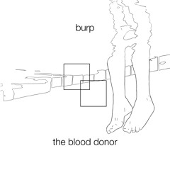 burp - The Blood Donor